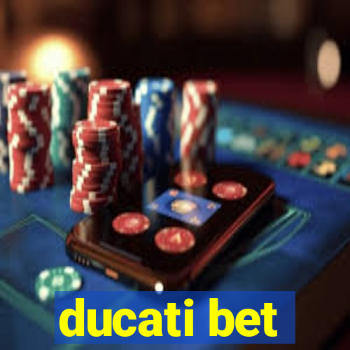 ducati bet